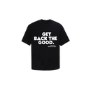 Áo Thun GET BACK THE GOOD