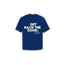 Áo Thun GET BACK THE GOOD