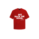 Áo Thun GET BACK THE GOOD